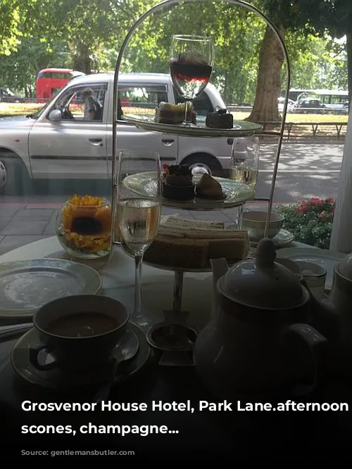 Grosvenor House Hotel, Park Lane.afternoon tea, scones, champagne...