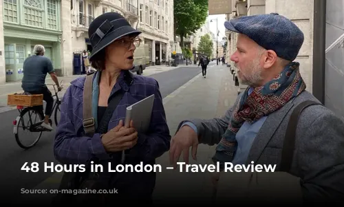 48 Hours in London – Travel Review literary