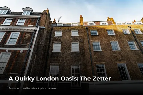 A Quirky London Oasis: The Zetter Marylebone