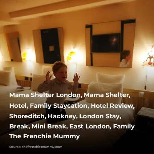 Mama Shelter London, Mama Shelter, London Hotel, Family Staycation, Hotel Review, Family-Friendly, Shoreditch, Hackney, London Stay, Kids Break, Mini Break, East London, Family Friendly, The Frenchie Mummy