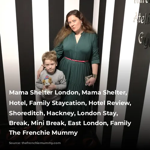 Mama Shelter London, Mama Shelter, London Hotel, Family Staycation, Hotel Review, Family-Friendly, Shoreditch, Hackney, London Stay, Kids Break, Mini Break, East London, Family Friendly, The Frenchie Mummy