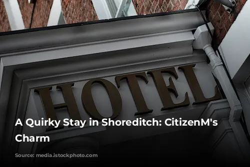 A Quirky Stay in Shoreditch: CitizenM's Unexpected Charm