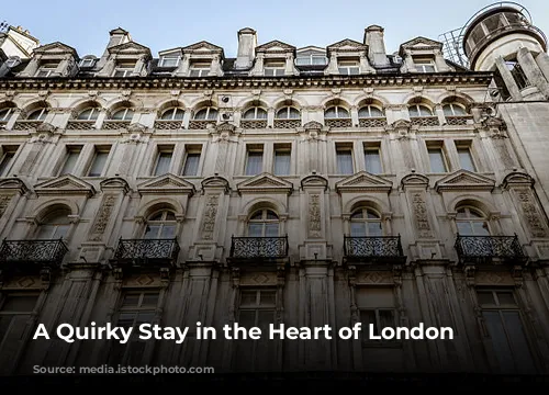 A Quirky Stay in the Heart of London