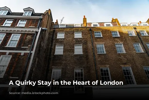 A Quirky Stay in the Heart of London