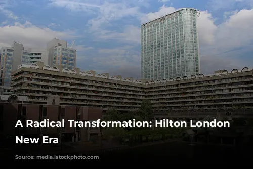 A Radical Transformation: Hilton London Metropole's New Era