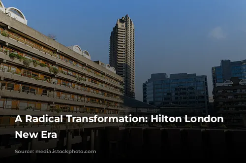 A Radical Transformation: Hilton London Metropole's New Era