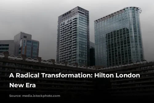 A Radical Transformation: Hilton London Metropole's New Era