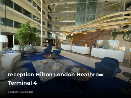 reception Hilton London Heathrow Airport Terminal 4