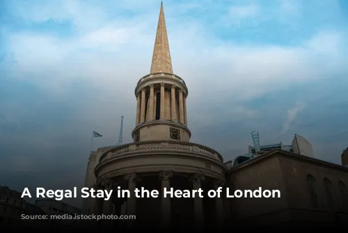 A Regal Stay in the Heart of London