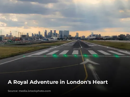 A Royal Adventure in London's Heart