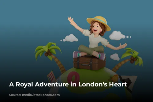 A Royal Adventure in London's Heart