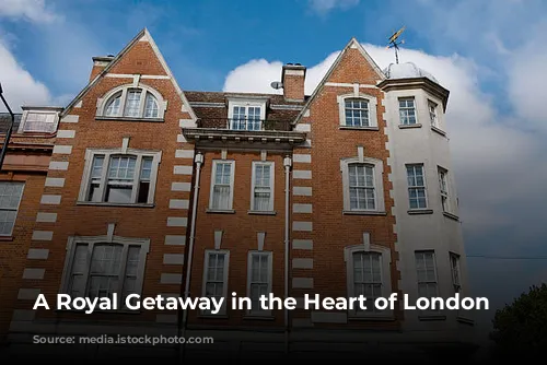 A Royal Getaway in the Heart of London