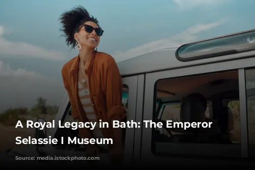 A Royal Legacy in Bath:  The Emperor Haile Selassie I Museum