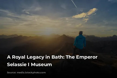 A Royal Legacy in Bath:  The Emperor Haile Selassie I Museum