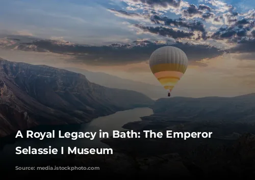 A Royal Legacy in Bath:  The Emperor Haile Selassie I Museum