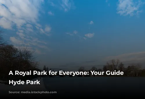 A Royal Park for Everyone: Your Guide to Hyde Park