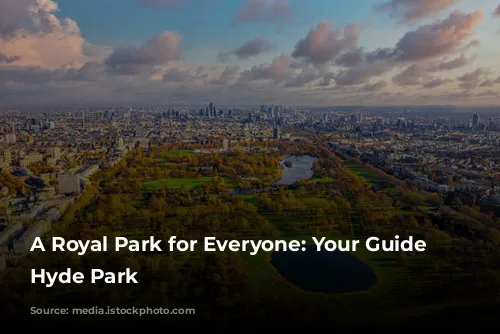 A Royal Park for Everyone: Your Guide to Hyde Park