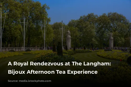 A Royal Rendezvous at The Langham: A Bijoux Afternoon Tea Experience