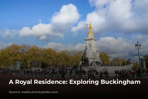 A Royal Residence: Exploring Buckingham Palace