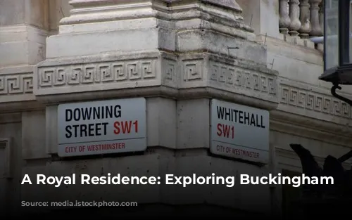 A Royal Residence: Exploring Buckingham Palace