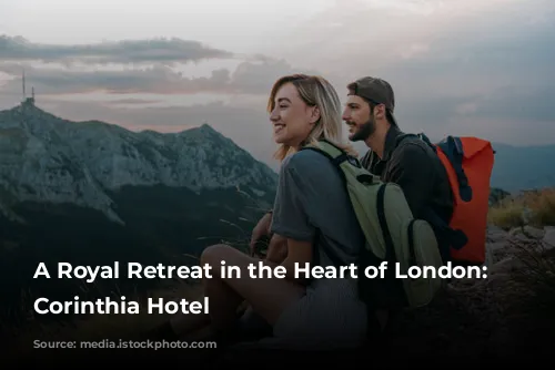 A Royal Retreat in the Heart of London: The Corinthia Hotel