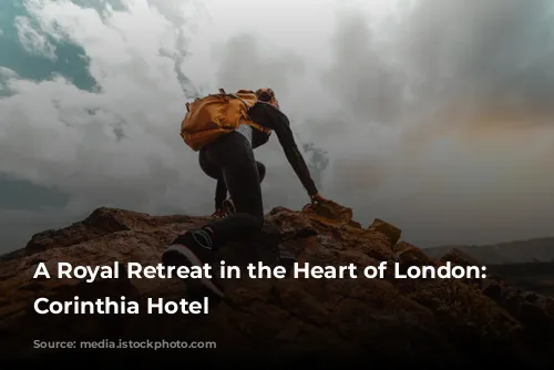 A Royal Retreat in the Heart of London: The Corinthia Hotel