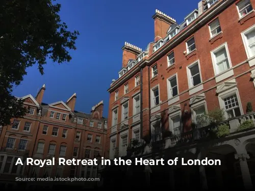 A Royal Retreat in the Heart of London