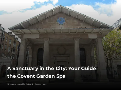 A Sanctuary in the City: Your Guide to the Covent Garden Spa