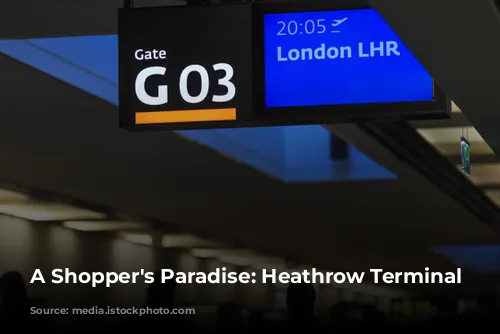 A Shopper's Paradise: Heathrow Terminal 5