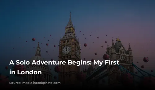 A Solo Adventure Begins: My First Steps in London