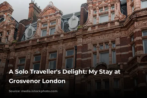 A Solo Traveller's Delight: My Stay at The Grosvenor London