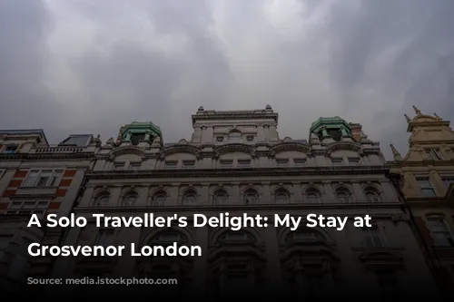 A Solo Traveller's Delight: My Stay at The Grosvenor London