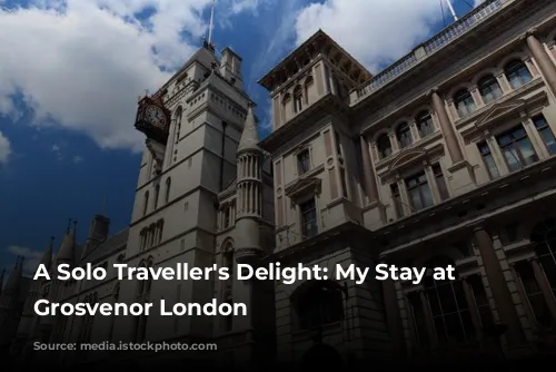 A Solo Traveller's Delight: My Stay at The Grosvenor London