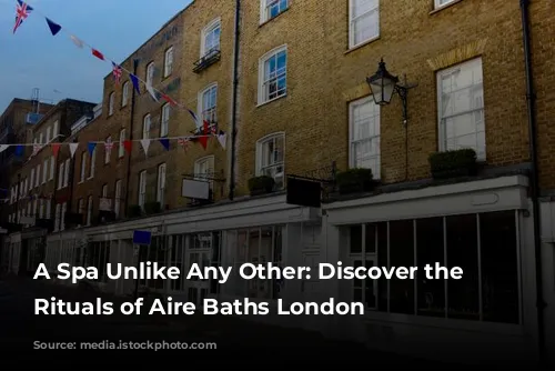 A Spa Unlike Any Other: Discover the Ancient Rituals of Aire Baths London