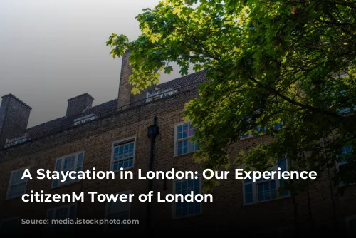 A Staycation in London: Our Experience at citizenM Tower of London