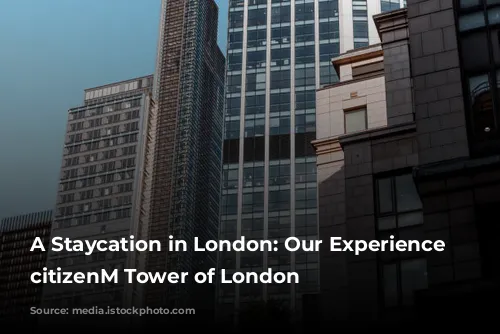 A Staycation in London: Our Experience at citizenM Tower of London