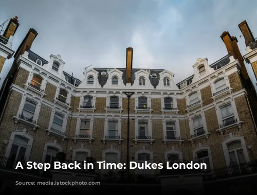 A Step Back in Time: Dukes London