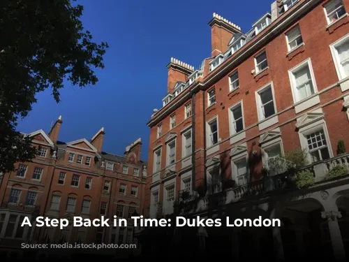 A Step Back in Time: Dukes London