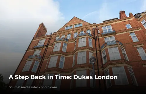 A Step Back in Time: Dukes London