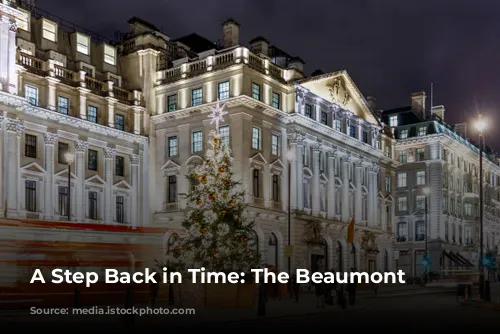 A Step Back in Time: The Beaumont Hotel