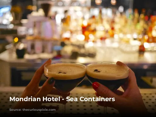 Mondrian Hotel - Sea Containers