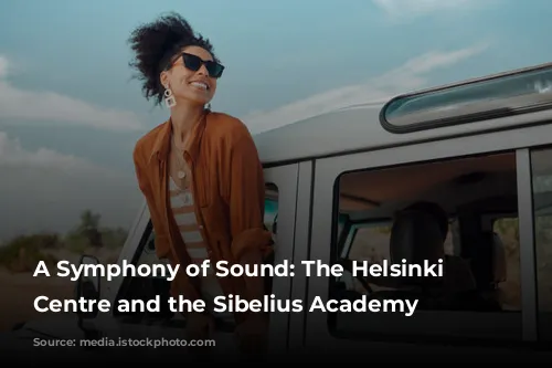 A Symphony of Sound: The Helsinki Music Centre and the Sibelius Academy