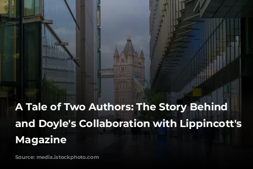 A Tale of Two Authors: The Story Behind Wilde and Doyle's Collaboration with Lippincott's Monthly Magazine