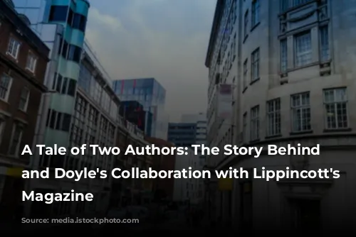 A Tale of Two Authors: The Story Behind Wilde and Doyle's Collaboration with Lippincott's Monthly Magazine