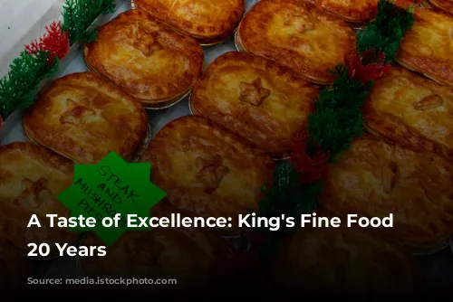 A Taste of Excellence: King's Fine Food Celebrates 20 Years