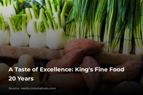 A Taste of Excellence: King's Fine Food Celebrates 20 Years