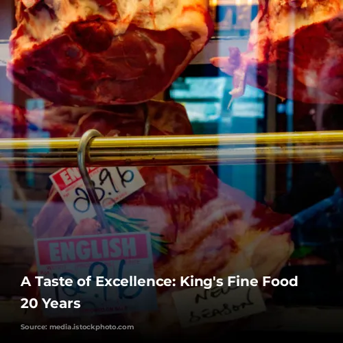 A Taste of Excellence: King's Fine Food Celebrates 20 Years