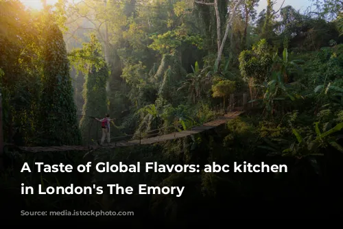 A Taste of Global Flavors: abc kitchen Opens in London's The Emory