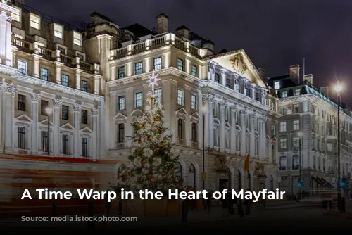 A Time Warp in the Heart of Mayfair