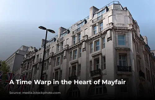 A Time Warp in the Heart of Mayfair